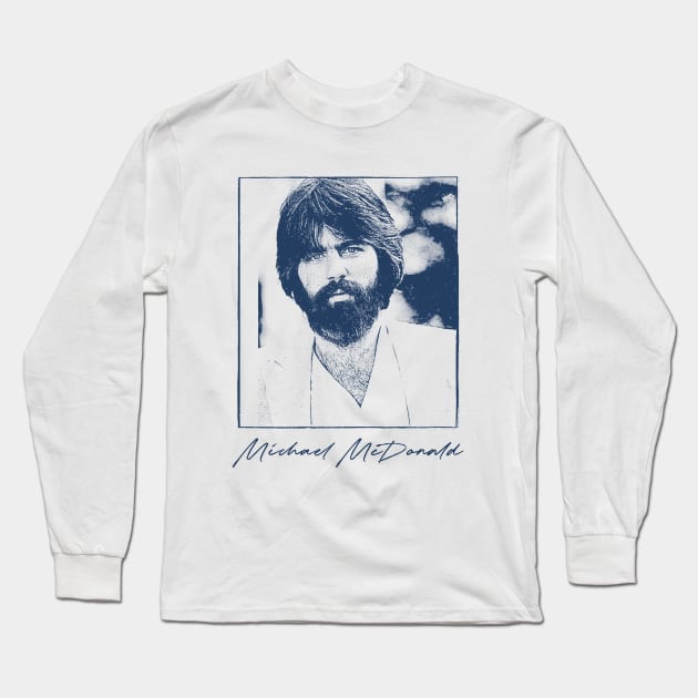 Michael McDonald //// Retro Aesthetic Fan Art Design Long Sleeve T-Shirt by DankFutura